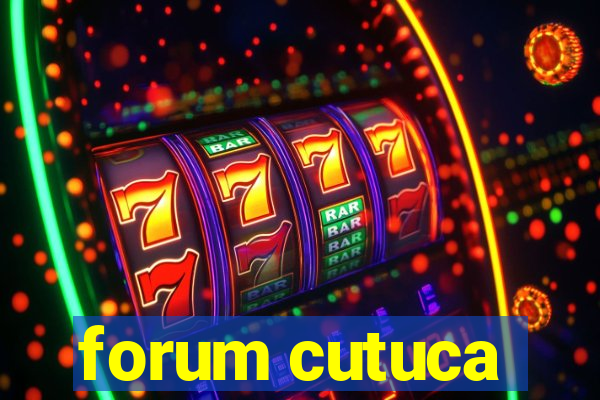 forum cutuca